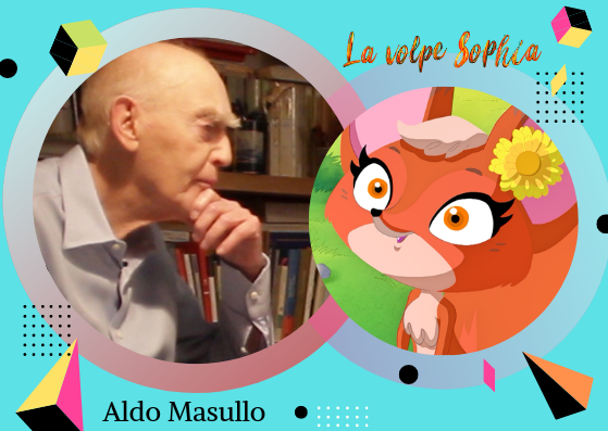 La volpe Sophia incontra grandi Filosofi Aldo Masullo
